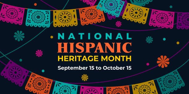 Hispanic Heritage Month - September 15 to October 15
