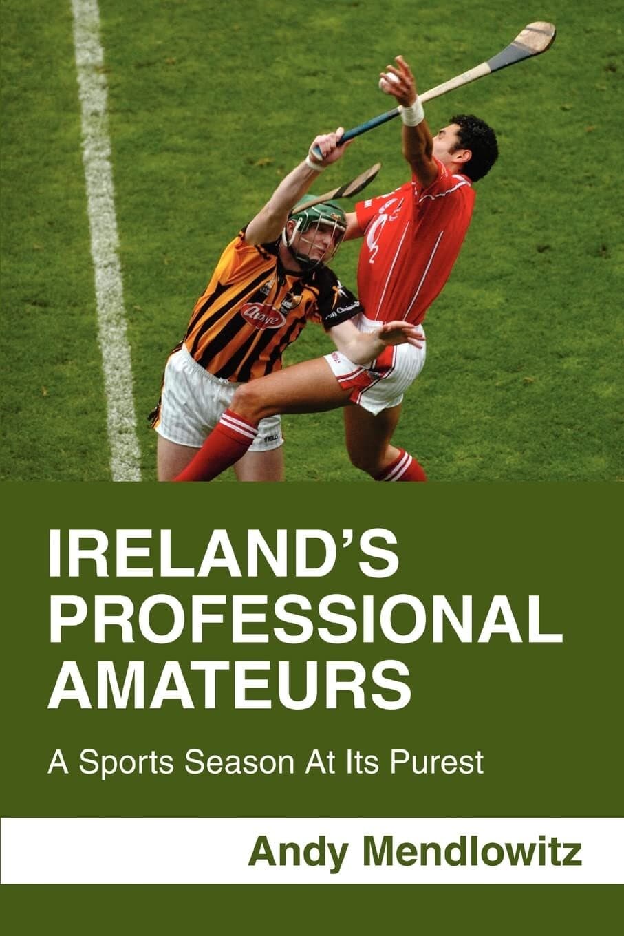 Irelands Professional Amateurs: A Sports Season at its Purest