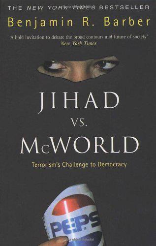 Jihad vs. McWorld