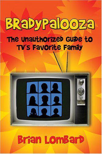 BradyPalooza: The Unauthorized Guide to TV's Favorite Family
