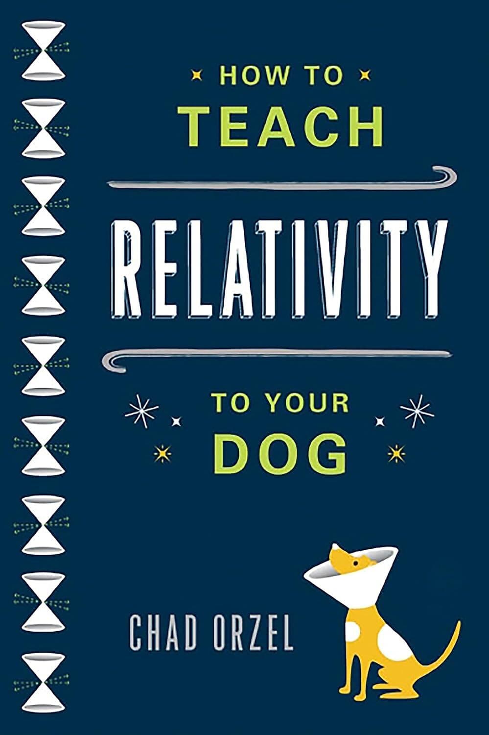 How to teach Relativity to Your Dog