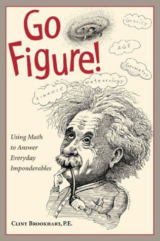 Go Figure: Using Math to Answer Everyday Imponderables