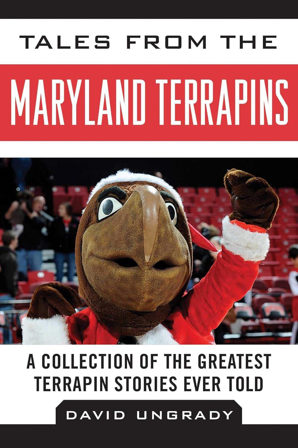 Tales from the Maryland Terrapins: A Collection of the Greatest Stories Ever Told