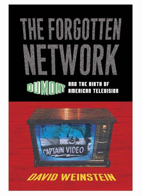 The Forgotten Network: Dumant and the Birth of American Television