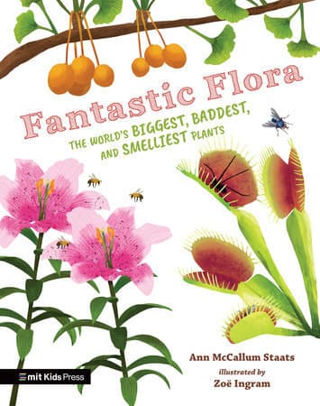 Fantastic Flora The World s Biggest Baddest and Smelliest Plants