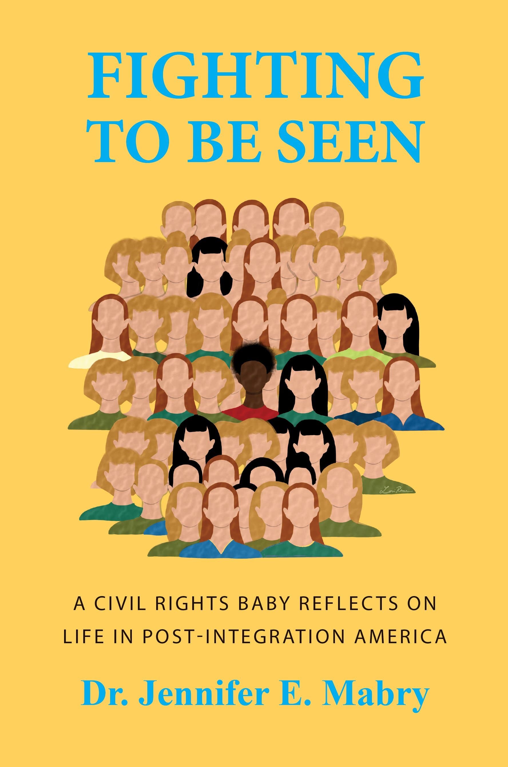 Fighting to Be Seen: A Civil Rights Baby Reflects on Life in Post-Integration America