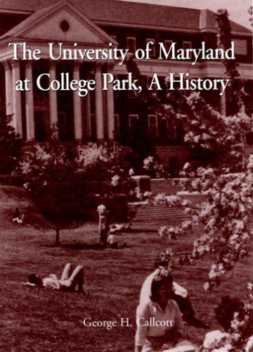 The University of Maryland at College Park, A History