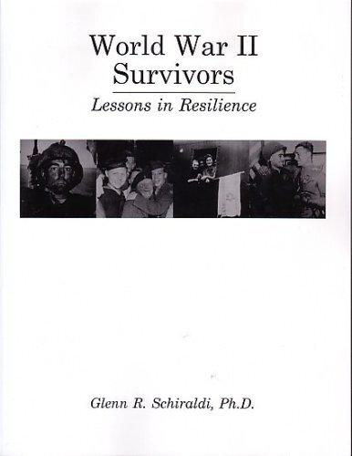 World War II Survivors: Lessons in Resilience