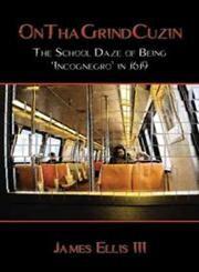 OnThaGrindCruzin: The School Daze of Being 'Incognegro' in 1619