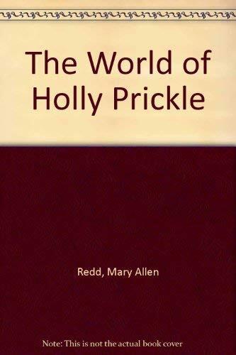 The World of Holly Prickle