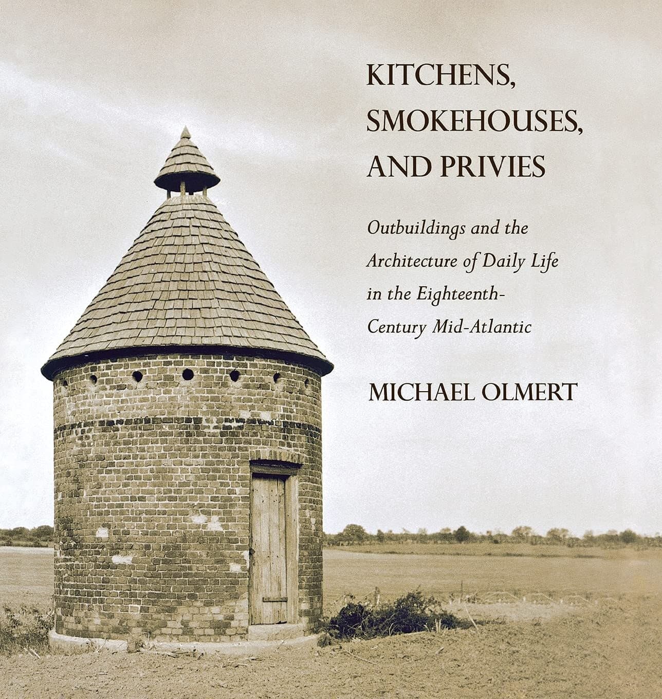 Kitchens, Smokehouses, and Privies