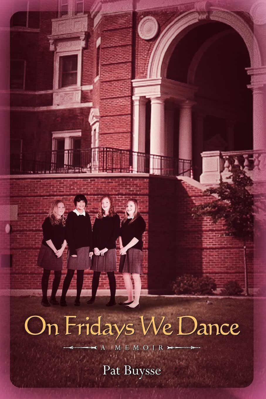 On Fridays, We Dance: A Memoir