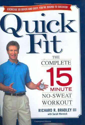 Quick Fit: The Complete 15 Minute No-Sweat Workout