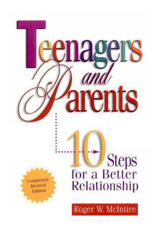 Teenagers & Parents: Ten Steps for a Better Relationship