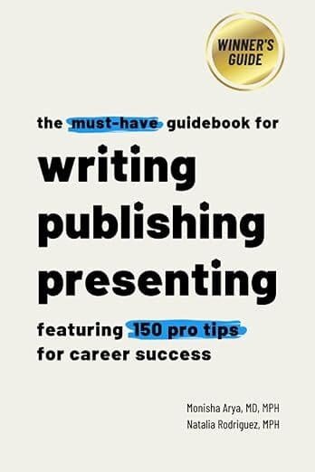 The Must-Have Guidebook for Writing, Publishing, and Presenting: 150 Pro Tips for Career Success