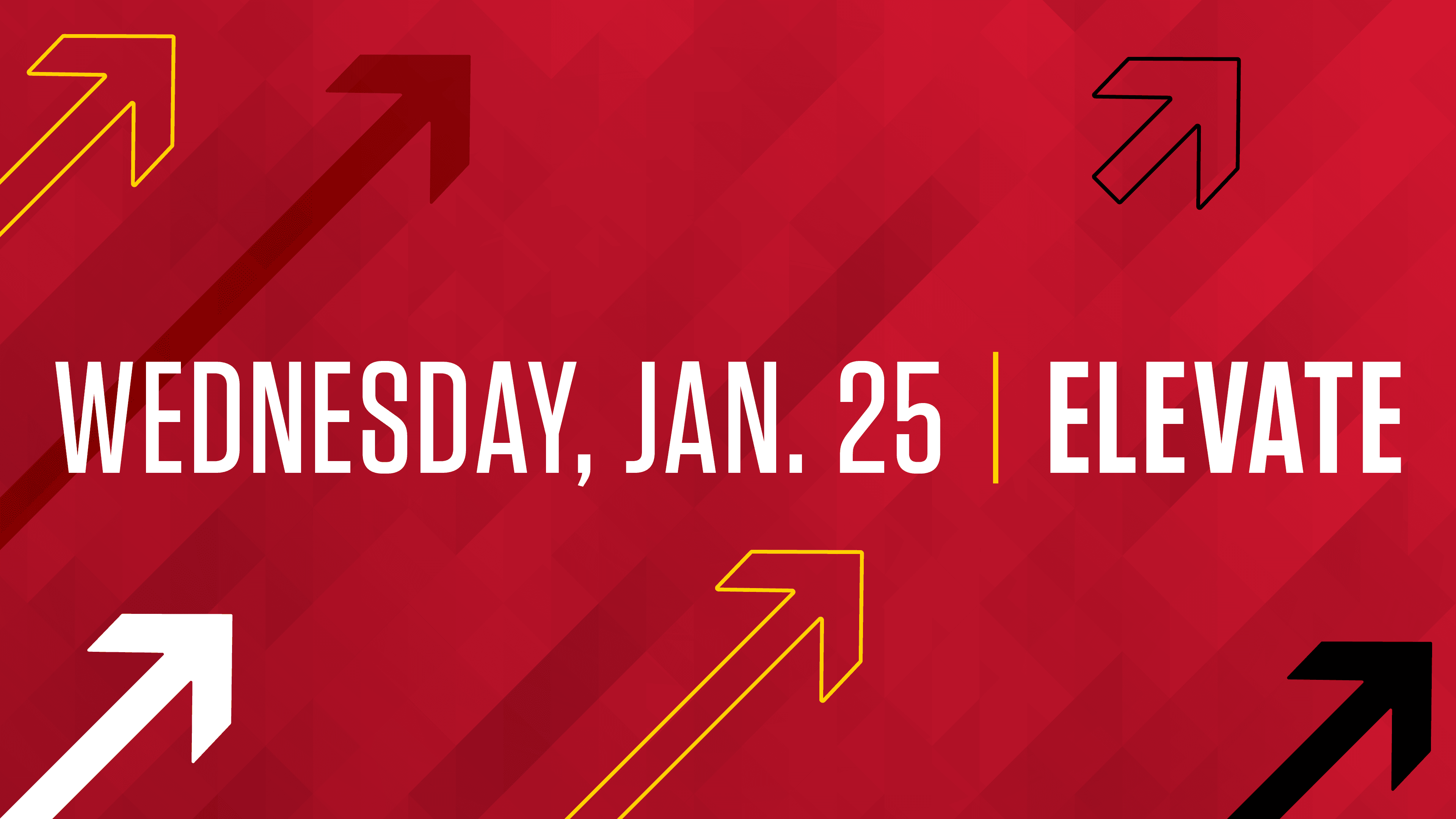 Wednesday, Jan 25 | Elevate