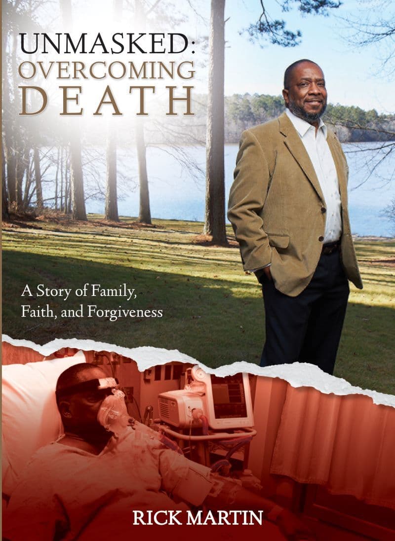 Unmasked: Overcoming Death, A Story of Family, Faith and Forgiveness